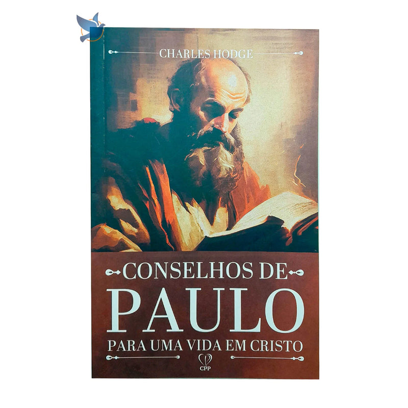 Livro Conselhos De Paulo Sobre A Vida Em Cristo - Charles Hodge Baseado na Bíblia