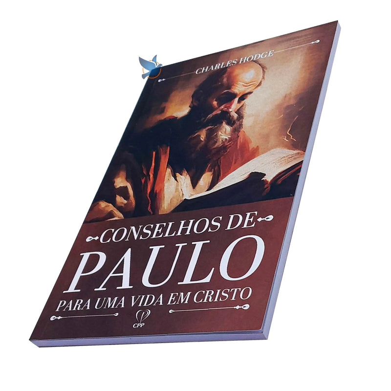 Livro Conselhos De Paulo Sobre A Vida Em Cristo - Charles Hodge Baseado na Bíblia